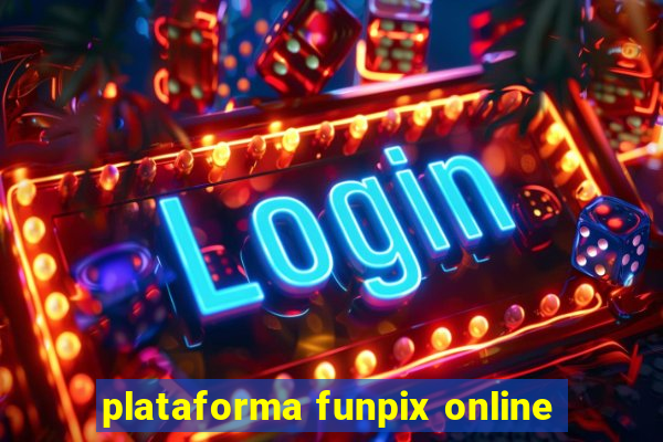 plataforma funpix online